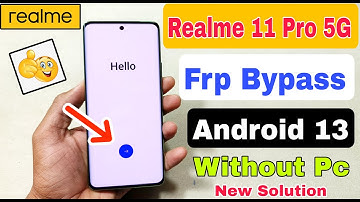 Realme 11 Pro 5G FRP Bypass Android 13 | New Method | Realme (RMX3771) Google Account Bypass No Pc |