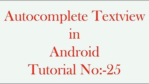 Autocomplete TextView in Android