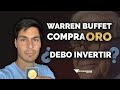 Warren Buffet Compra ORO 📈 ¿Hora de Invertir en ORO Físico?