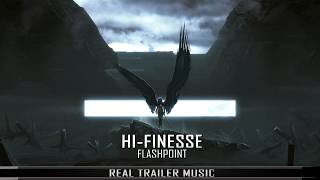 Hi-Finesse – Flashpoint | Epic Music