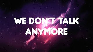 🎶 Charlie Puth - We Don't Talk Anymore (Lyrics)