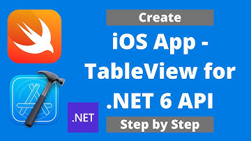 Create an iOS app with TableView for .Net 6 API