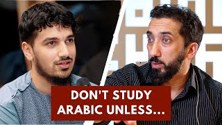 The Best Way to Learn Arabic & Quran? (Study Motivation) - Q&A with Nouman Ali Khan