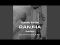 Ranjha acoustic version