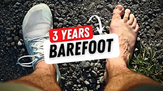 3 years in barefoot shoes | What you NEED to know