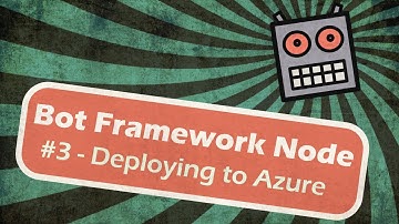 Microsoft Bot Framework Node - Deploying to Azure