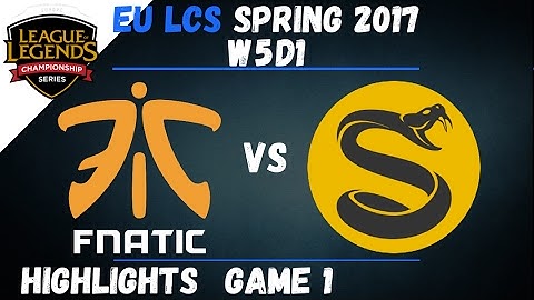 FNC vs SPY Highlights Game 1 EU LCS 2017 Spring W5D1 Fnatic vs Splyce