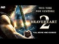 BRAVEHEART 2 2020 New Released Full Hindi Dubbed Movie   Hollywood Action Movies In Hin