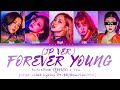 BLACKPINK (블랙핑크) FOREVER YOUNG (JP) (Karaoke) [Color Coded Lyrics PT-BR/Rom/Kan/가사] You as a member