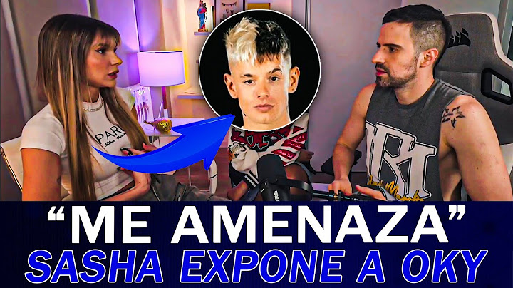 SASHA FERRO EXPUSO que OKY la "TIENE AMENZ4DA"
