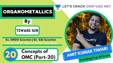 Concepts of OMC (Part-20) | Organometallics | Target CSIR-UGC NET 2020/2021 | Amit Kumar Tiwari
