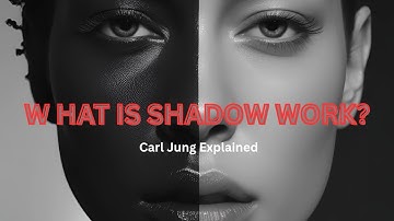 What Is Shadow Work? Carl Jung’s Psychology Explained