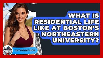 What Is Residential Life Like At Boston