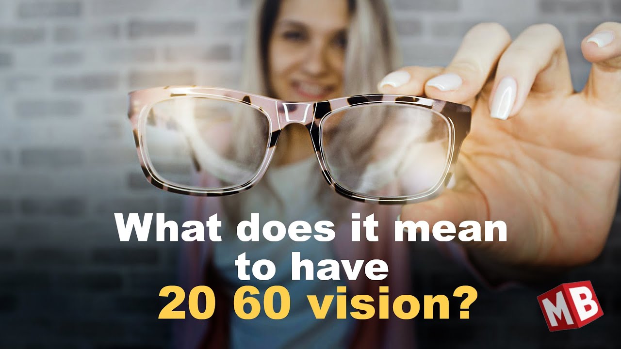 What Does 20/60 Vision Mean