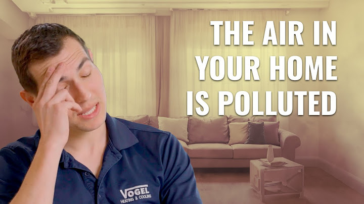 Why Air Inside Your Home is Worse than Air Outside & What You Can Do