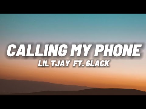 Lil Tjay - Calling My Phone  feat. 6LACK (Lyrics)