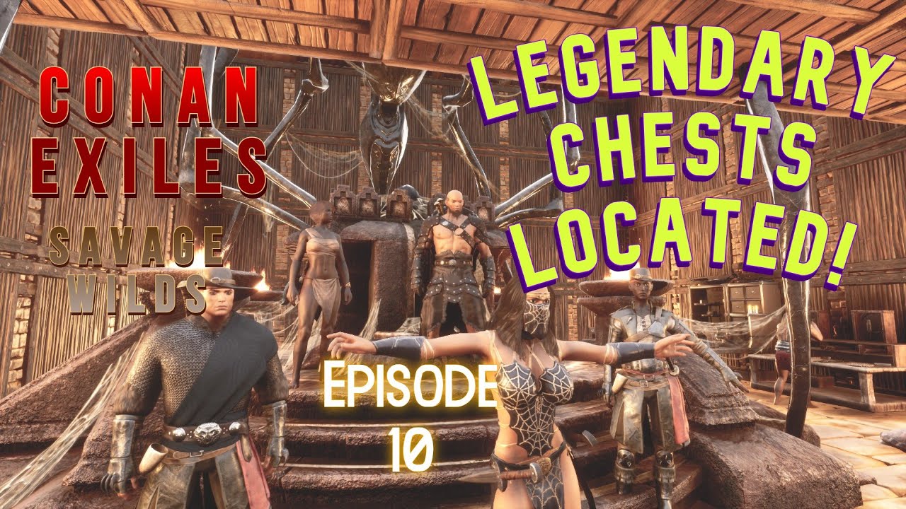 Legendary Chests Located! Oh Yea! Conan Exiles Savage Wilds (v1.2.58