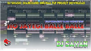 Dj Shashi Style Free Flp Project Download | Ho Jayegi Balle Balle | Daler Mehndi | Dj Sayan Burdwan