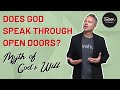 Does God Speak through Open Doors? Let's See What Scripture Says.