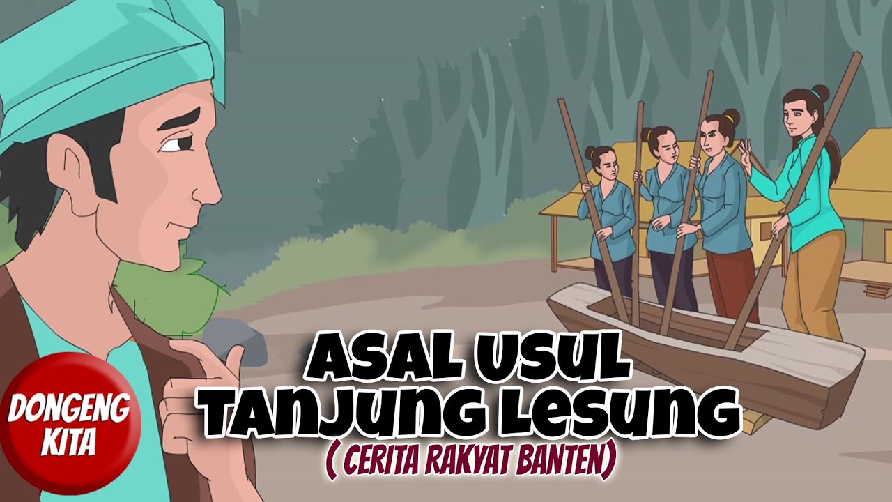 ASAL USUL TANJUNG LESUNG  ~ Cerita Rakyat Banten | Dongeng Kita
