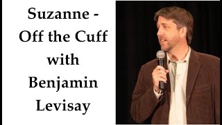 Suzanne - Off The Cuff With Benjamin Levisay