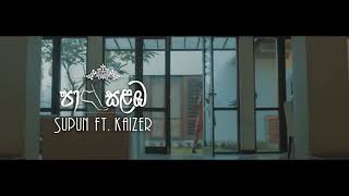 Kizer  Pa Salaba Supun Ft Kaizer Kaize  New   
