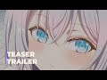 Alya Sometimes Hides Her Feelings in Russian Season 2 | Official Teaser Trailer