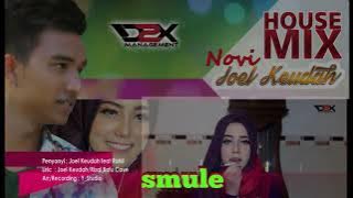 JOEL KEUDAH Feat NOVI - SMULE ( Awak Dak Makan Ke ) -