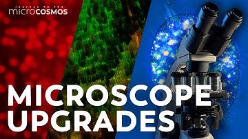The Microscope Upgrades We