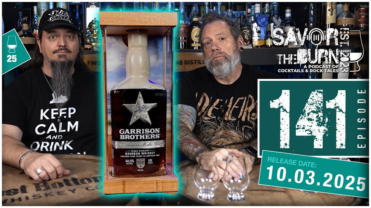 EP 141 - Are You Kidding Me? Garrison Brother's 2025 Laguna Madre Texas Straight Bourbon Whiskey