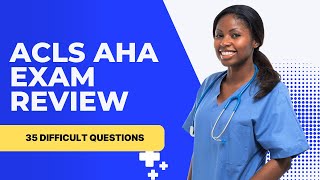 ACLS Exam Questions and Answers 2026 with Explanations (35 Difficult Questions)