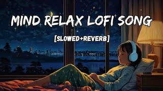 Trending Love LoFi Jukebox 😍 Slow+Reverb ❤️ Arijit Singh Mashup 🎵 Bollywood LoFi Mashup