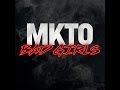 MKTO - Bad Girls - Available Now