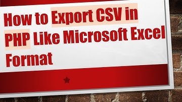 How to Export CSV in PHP Like Microsoft Excel Format