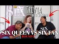 SIX TRIVIA (ROUND 2) - SHAKA VS BRYONY ( SIX QUEEN VS SIX FAN)