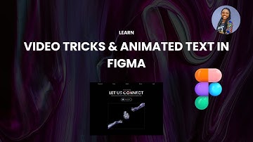 The Figma Animation/Video Tricks You