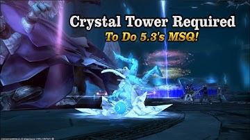FFXIV: Crystal Tower And Mount Quest Required For 5.3 MSQ!