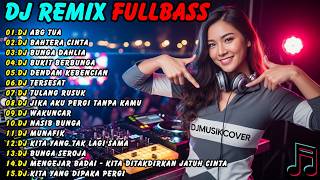 Dj Remix Bass  Dj Abg Tua  Bahtera Cinta  Bunga Dahlia  Bukit Berbunga  Dj Partydj Tiktok