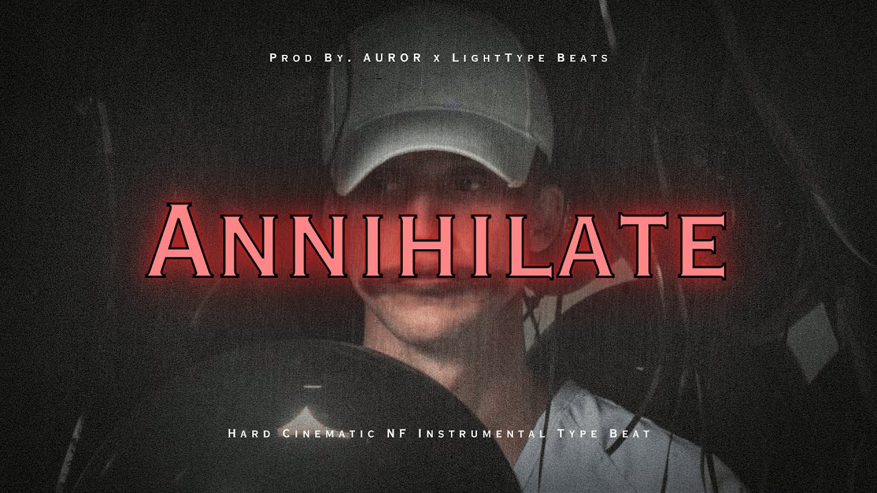 [FREE FOR PROFIT] "ANNIHILATE" | Hard Cinematic NF Trap Type Beat