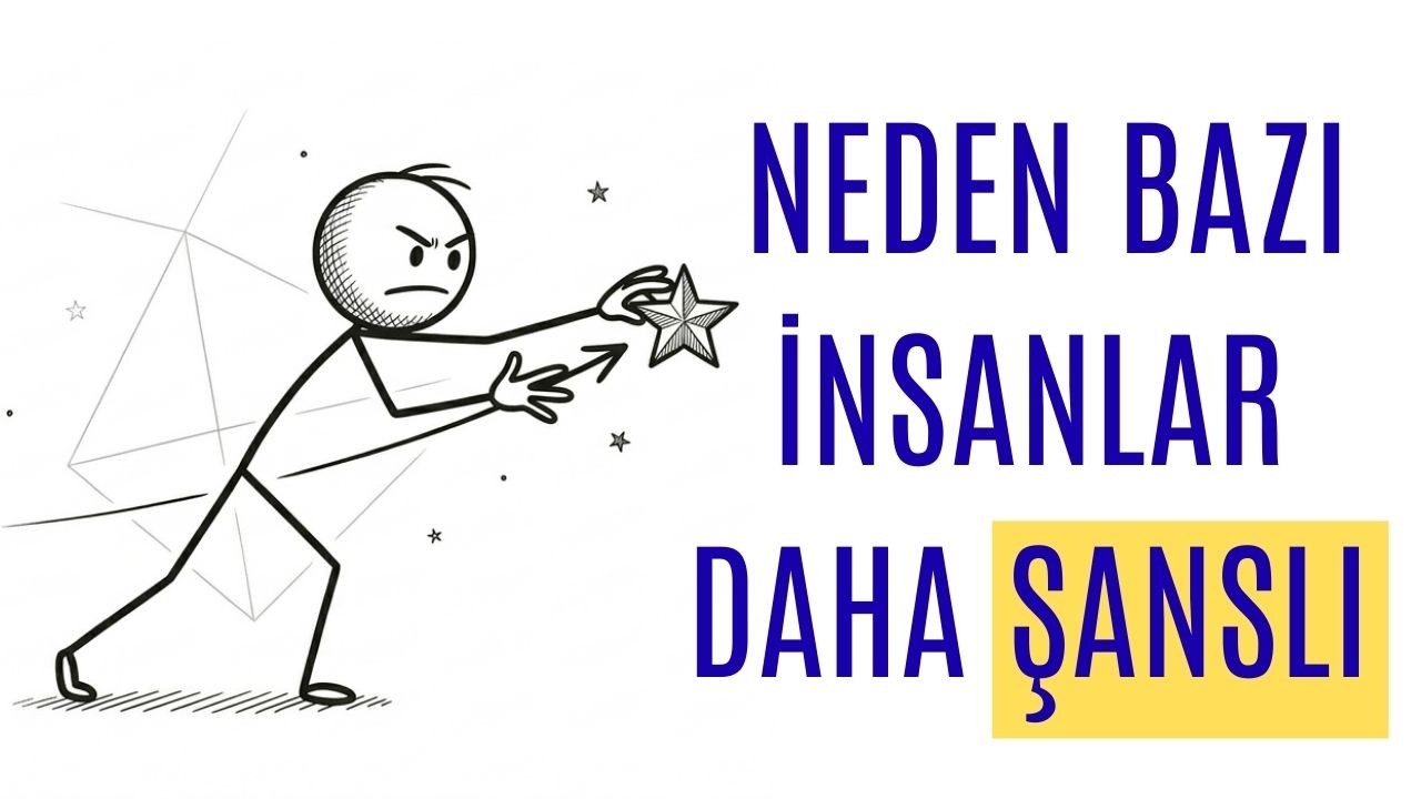 Neden Bazı İnsanlar Daha Şanslı