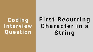 First Recurring Char in a String | Java Coding Interview Question