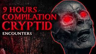 9 HOURS OF HORROR - CRYPTID ENCOUNTERS COMPILATION