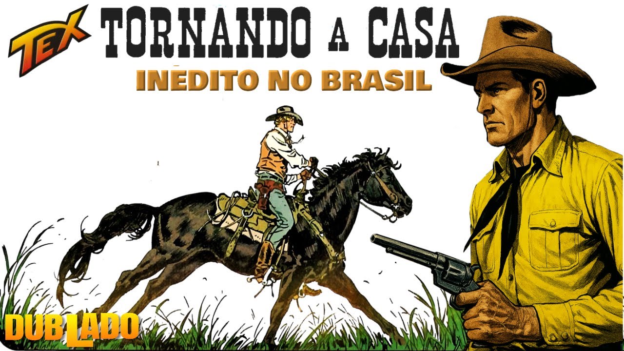 Tex: Voltando pra casa — Dublado — Narrado — Inédito no Brasil