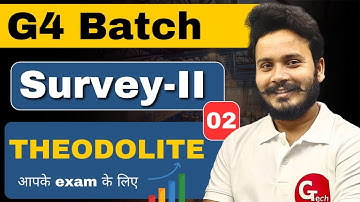 Surveying-II | Theodolite Surveying | मैराथन | Lecture-02 | G4 Batch