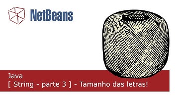 Java - [ String - Parte 3 ] - Alterando o tamanho de letras de diversas formas