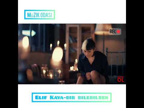 | Elif Kaya - Bir Bilebilsen