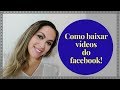 Como baixar vdeos do facebook sem programas