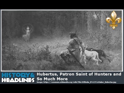 Hubertus, Patron Saint of Hunters and So Much More