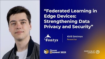 Federated Learning in Edge Devices: Strengthening Data Privacy and Security (Flower AI Summit 2025)