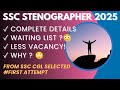 SSC STENOGRAPHER 2025👍 | COMPLETE DETAILS | WAITING LIST! 😳🔥| WHY LESS VACANCY ? 🙄| #ssc #steno #cgl